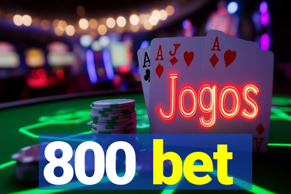 800 bet